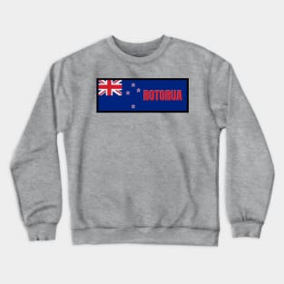 Rotorua City in New Zealand Flag Crewneck Sweatshirt